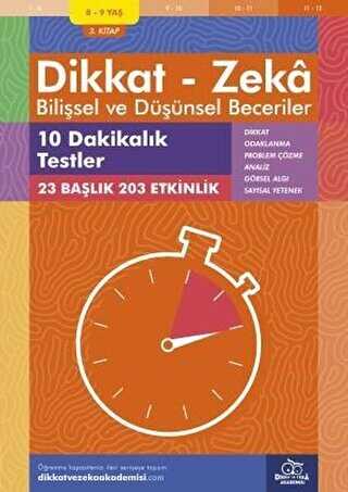 8-9 Ya Dikkat - Zeka Bilisel ve Dnsel Beceriler 3. Kitap - 10 Dakikalk Testler