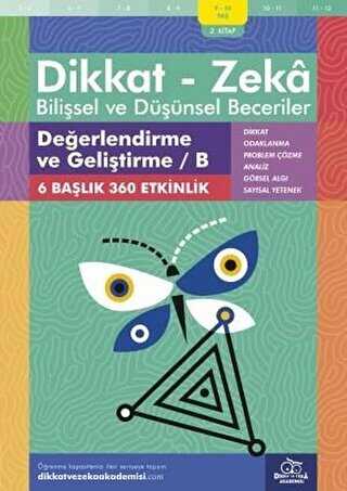 9-10 Ya Dikkat - Zeka Bilisel ve Dnsel Beceriler 2. Kitap - Deerlendirme ve Gelitirme - B