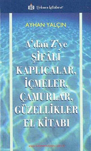 Adan Zye ifal Kaplcalar, meler, amurlar, Gzellikler El Kitab