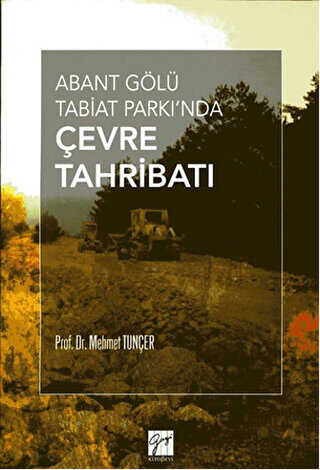 Abant Gl Tabiat Park`nda evre Tahribat