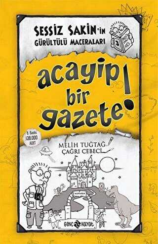 Acayip Bir Gazete! - Sessiz Sakin`in Grltl Maceralar 3