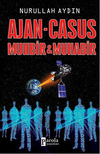 Ajan - Casus Muhbir ve Muhabir