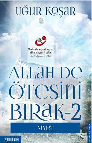 Allah De tesini Brak - 2 : Niyet