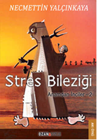 Anamdan nciler 2: Stres Bilezii