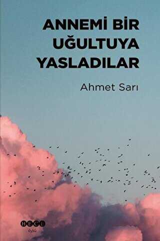 Annemi Bir Uultuya Yasladlar