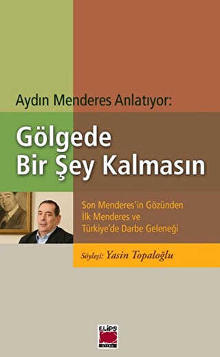 Aydn Menderes Anlatyor: Glgede Bir ey Kalmasn