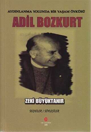 Aydnlanma Yolunda Bir Yaam yks : Adil Bozkurt