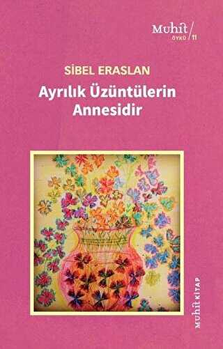 Ayrlk zntlerin Annesidir