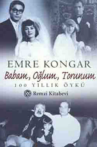 Babam, Olum, Torunum 100 Yllk yk