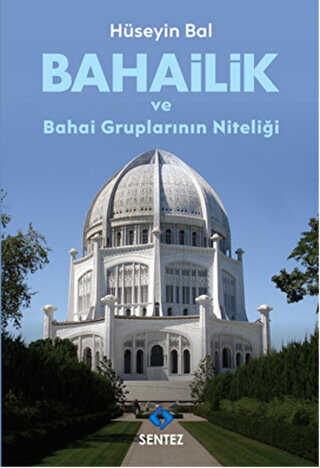 Bahailik ve Bahai Gruplarnn Nitelii