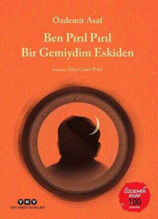 Ben Prl Prl Bir Gemiydim Eskiden - zdemir Asaf 100 Yanda