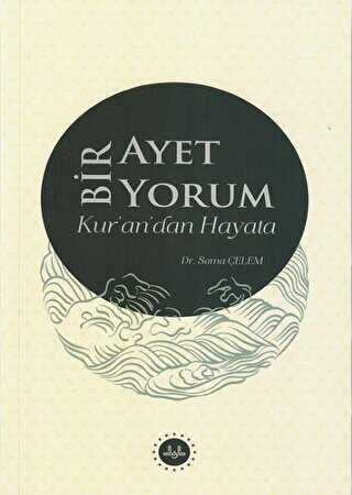 Bir Ayet Bir Yorum Kurandan Hayata