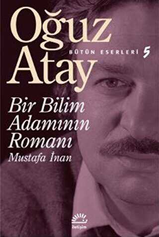 Bir Bilim Adamnn Roman - Mustafa nan