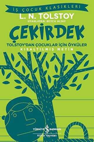 ekirdek - Tolstoydan ocuklar in ykler Ksaltlm Metin