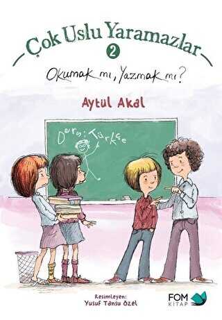 ok Uslu Yaramazlar 2 - Okumak m, Yazmak m?