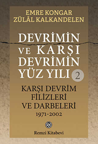 Devrimin ve Kar Devrimin Yz Yl - 2: Kar Devrim Filizleri ve Darbeleri 1971-2002