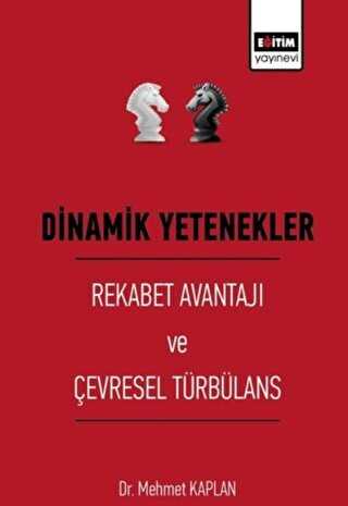 Dinamik Yetenekler - Rekabet Avantaj ve evresel Trblans