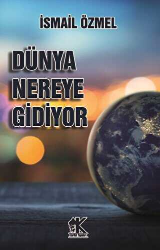 Dnya Nereye Gidiyor