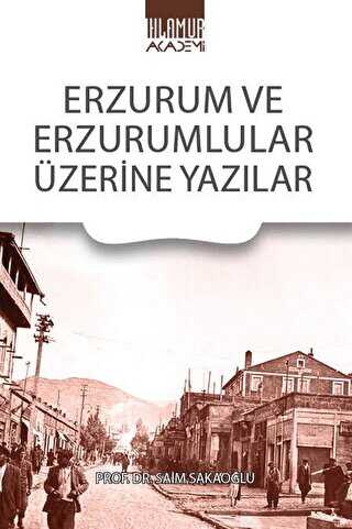 Erzurum Ve Erzurumlular zerine Yazlar