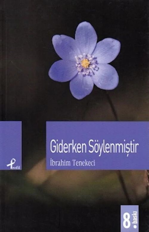 Giderken Söylenmiştir