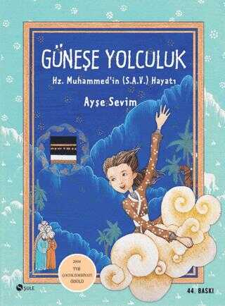 Gnee Yolculuk - Hz. Muhammed`in S.A.V Hayat