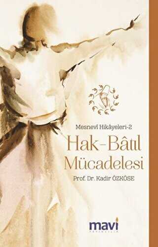 Hak-Batl Mcadelesi: Mesnevi Hikayeleri-2