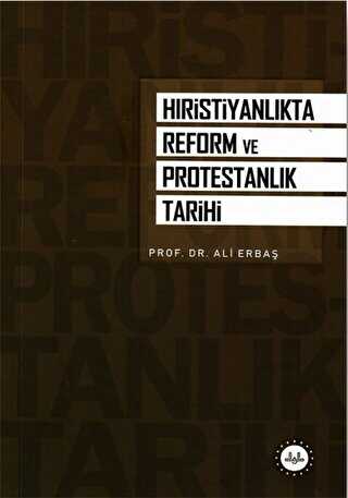 Hristiyanlk`ta Reform ve Protestanlk Tarihi