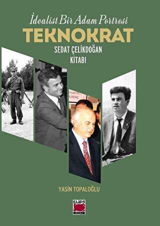 dealist Bir Adam Portresi Teknokrat Sedat elikdoan Kitab