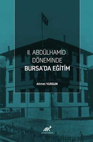 II. Abdlhamid Dneminde Bursada Eitim