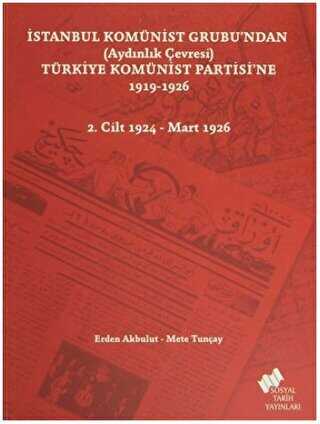 stanbul Komnist Grubundan Aydnlk evresi Trkiye Komnist Partisine 1919 - 1926 - 2. Cilt 1924-Mart 1926