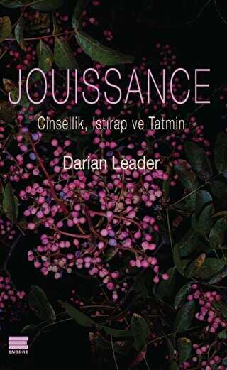 Jouissance: Cinsellik, Istrap ve Tatmin