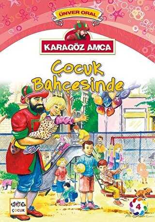 Karagz Amca - 4 : ocuk Bahesinde