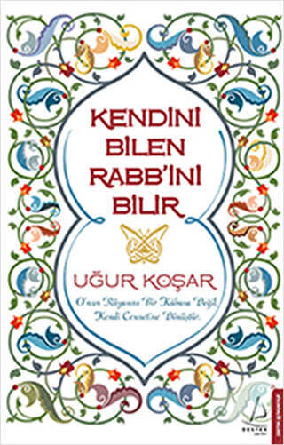 Kendini Bilen Rabbini Bilir