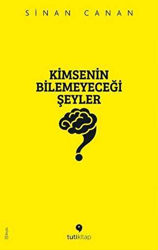 Kimsenin Bilemeyecei eyler