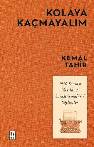 Kolaya Kamayalm - 1950 Sonras Yazlar-Soruturmalar-Syleiler