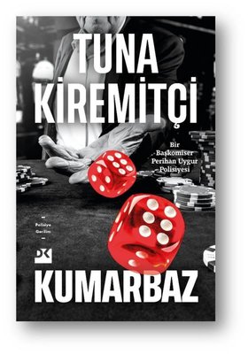 Kumarbaz - Bir Başkomiser Perihan Uygur Polisiyesi