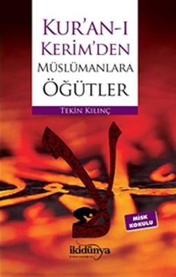 Kuran-ı Kerimden Müslümanlara Öğütler