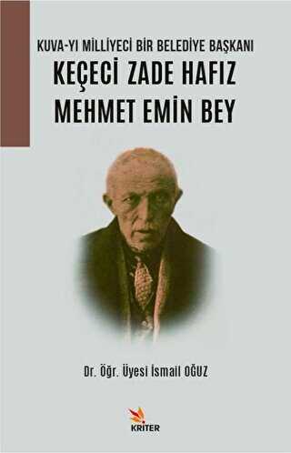 Kuva-y Milliyeci Bir Belediye Bakan: Keeci Zade Hafz Mehmet Emin Bey