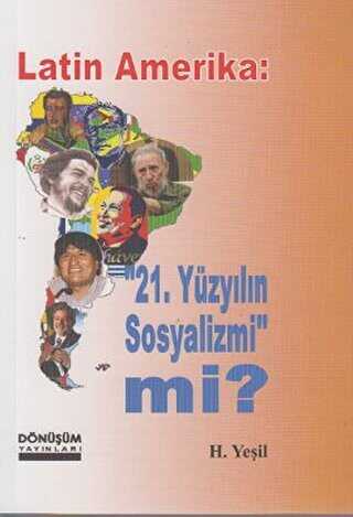 Latin Amerika: 21 Yzyln Sosyalizmi mi?