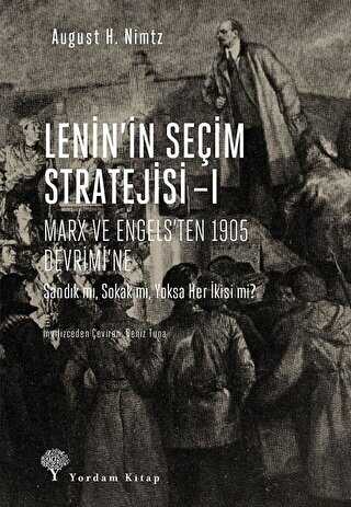 Lenin`in Seim Stratejisi - 1: Marx ve Engelsten 1905 Devrimine