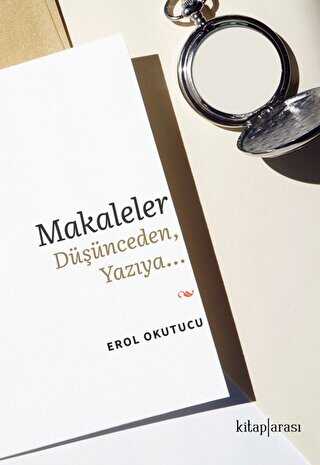 Makaleler Dnceden, Yazya