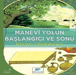 Manevi Yolun Balangc ve Sonu