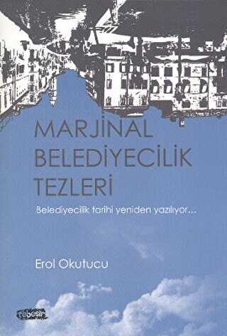 Marjinal Belediyecilik Tezleri