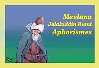 Mevlana Jelaluddin Rumi Aphorismes