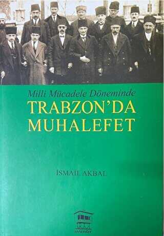 Milli Mcadele Dneminde Trabzon`da Muhalefet