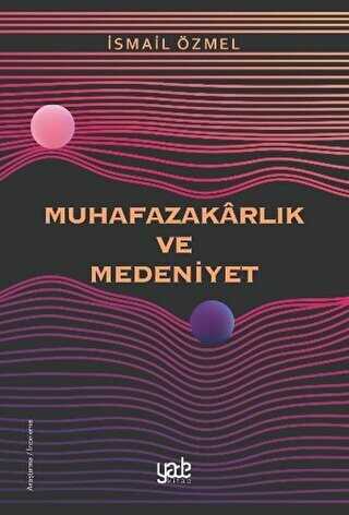 Muhafazakarlk ve Medeniyet