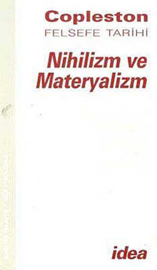 Nihilizm ve Materyalizm Copleston Felsefe Tarihi ada Felsefe Fichteden Nietzcheye Cilt: 7 Blm 2