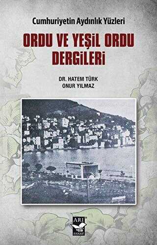 Ordu ve Yeil Ordu Dergileri - Cumhuriyetin Aydnlk Yzleri