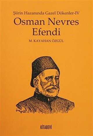 Osman Nevres Efendi - iirin Hazannda Gazel Dkenler 4