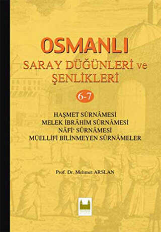 Osmanl Saray Dnleri ve enlikleri 6-7